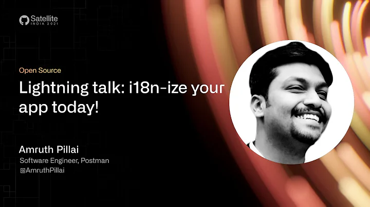GitHub Satellite India 2021 - Lightning talk: i18n-ize your app today!