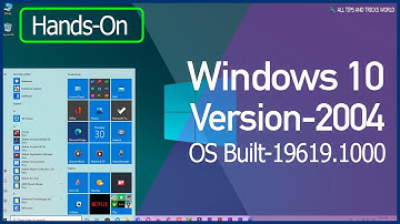 Windows 10: Quick Preview Windows 10 Version 2004 Built 19619, What is the New Features of Windows ✔