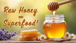 Information The Health Benefits of Raw Honey. News