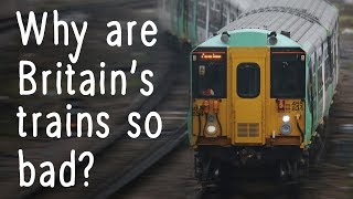 Why are Britain’s trains so bad  could nationalisation fix them?