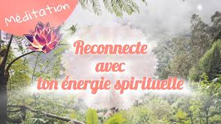 ✨ Méditation guidée ✨ Reconnecte avec ton énergie spirituelle