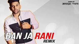 BAN JA RANI - DJ SNKY & PAWAN (Remix)