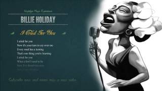 Billie Holiday - I Cried For You HD (with lyrics) 2013 Digitally Remastered