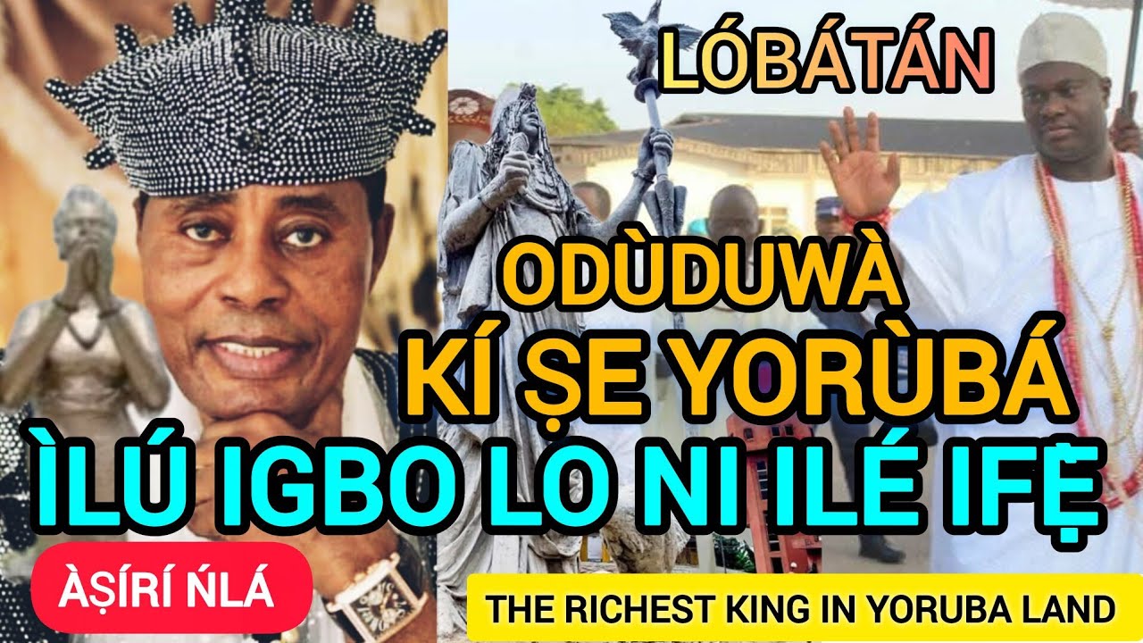 LÓBÁTÁN! UGBO LÓ NI ILÉ IFẸ̀, ODÙDUWÀ BÁ WÁ NÍ IFẸ̀ NI KI SE ỌMỌ YORÙBÁ.. 4 /9/2025 