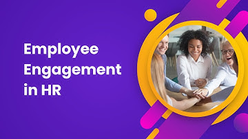 Employee Engagement in HR | What is Employee Engagement?