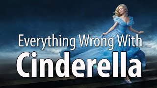 Everything Wrong With Cinderella (2015  Live Action)