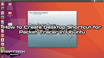 How to Create Desktop Shortcut for Cisco Packet Tracer in Ubuntu 16.10 | SYSNETTECH Solutions
