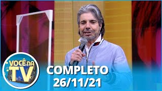 Você na TV (26/11/21) | Completo: detetive revela segredo de rapaz; traição com encanador gera briga