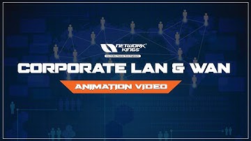 How a Corporate LAN | Wan Looks Like? [Animation]
