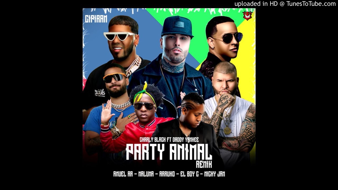 Daddy Yankee Ft Anuel AA, Nicky Jam, Maluma, Farruko, Charly black, Boy C - Party  Animal Remix - YouTube