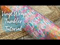 How to: Wrapping A Tumbler in Vinyl