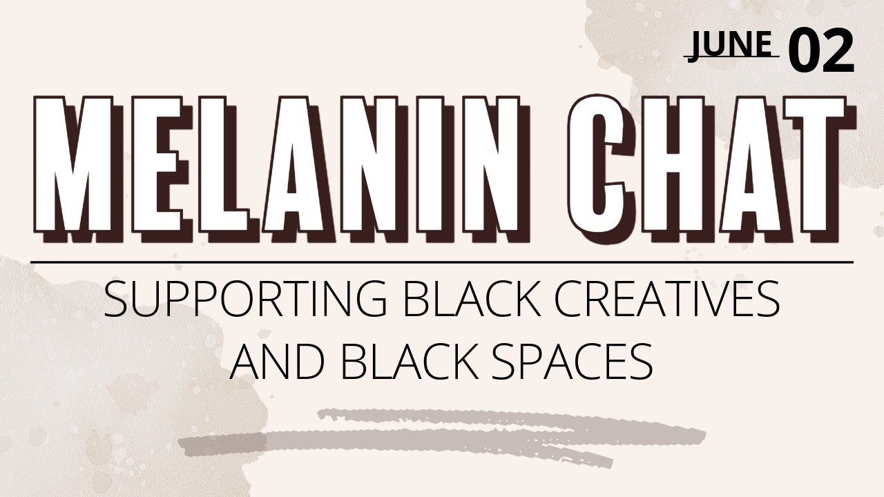 The Melanin Chat | How to support Black creative spaces ✊🏾