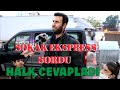 Menemende gndem nedir sokak ekspres asarlkta halka sordu