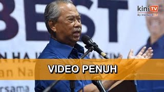 [VIDEO PENUH] Pengerusi PN Muhyiddin Yassin di Ceramah Perdana PN sempena PRK KKB