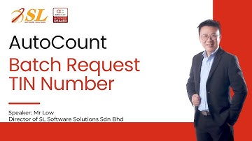 【CN】AutoCount Batch Request TIN Number | 20240811