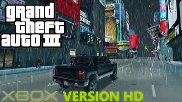 Grand Theft Auto III Xbox Version HD Mod for PC Playthrough | HD