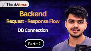 Lecture 2 | Request Response Flow + Database Integration 🔥