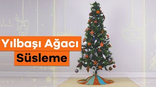 Yılbaşı Ağacı Nasıl Süslenir? - Nasıl Yapılır