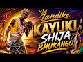 KAYUKI SHIJA BHUKANGO 2026 BY MSAMBAZAJI LUFUNZA MANYANDA 