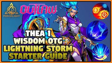 [Torchlight Infinite] THEA 1 Lightning Storm Starter Build Guide - SS9 Outlaw