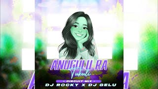 ANUGULA RA TUKULI (CIRCUIT MIX) DJ ROCKY X DJ GELU