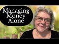 7 tips for managing your money alone