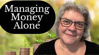 7 Tips for Managing Your Money Alone