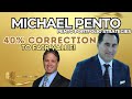 Michael pento  expect a 40 correction in the stock market  housing prices to get to fair value