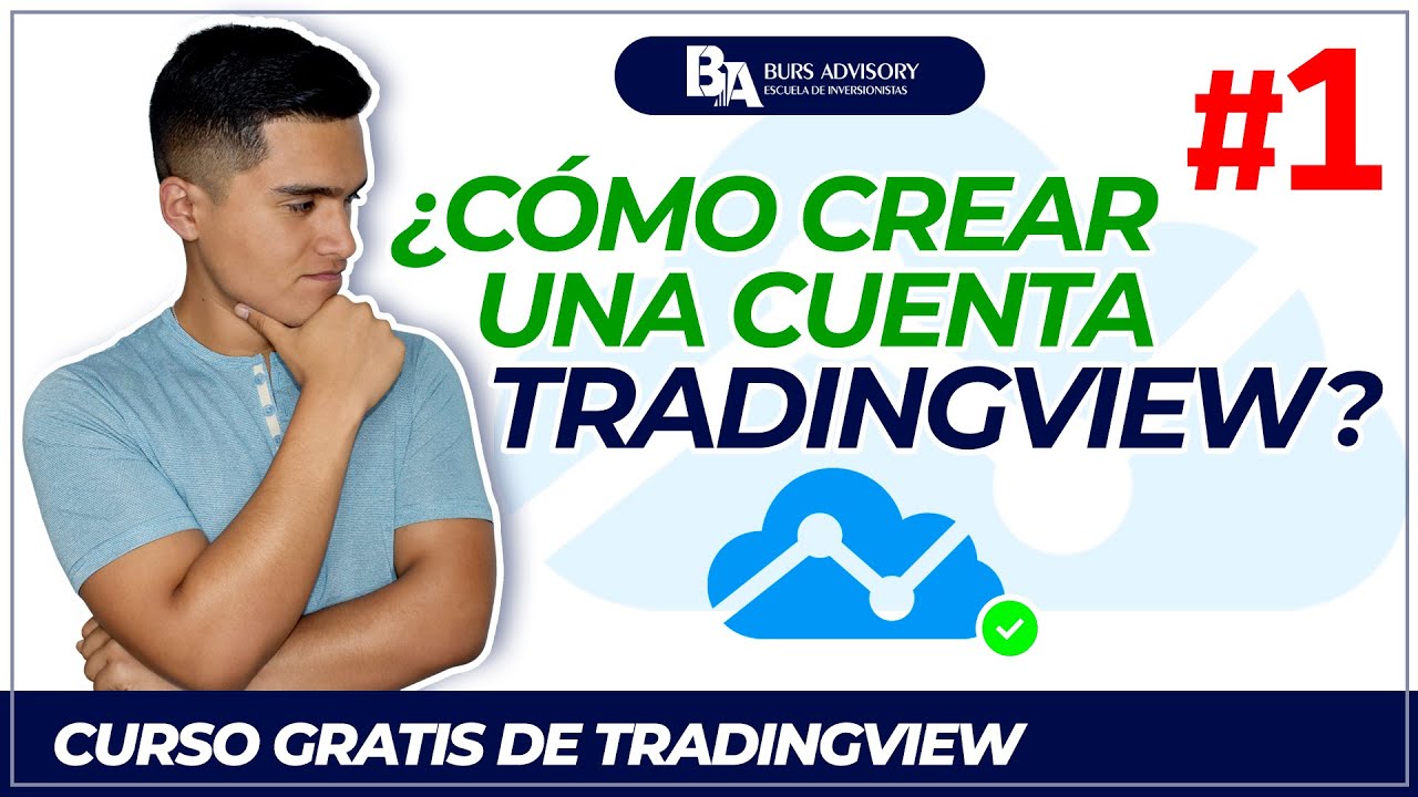 CURSO GRATIS DE TRADINGVIEW #1 | ¿CÓMO CREAR UNA CUENTA EN TRADINGVIEW ...