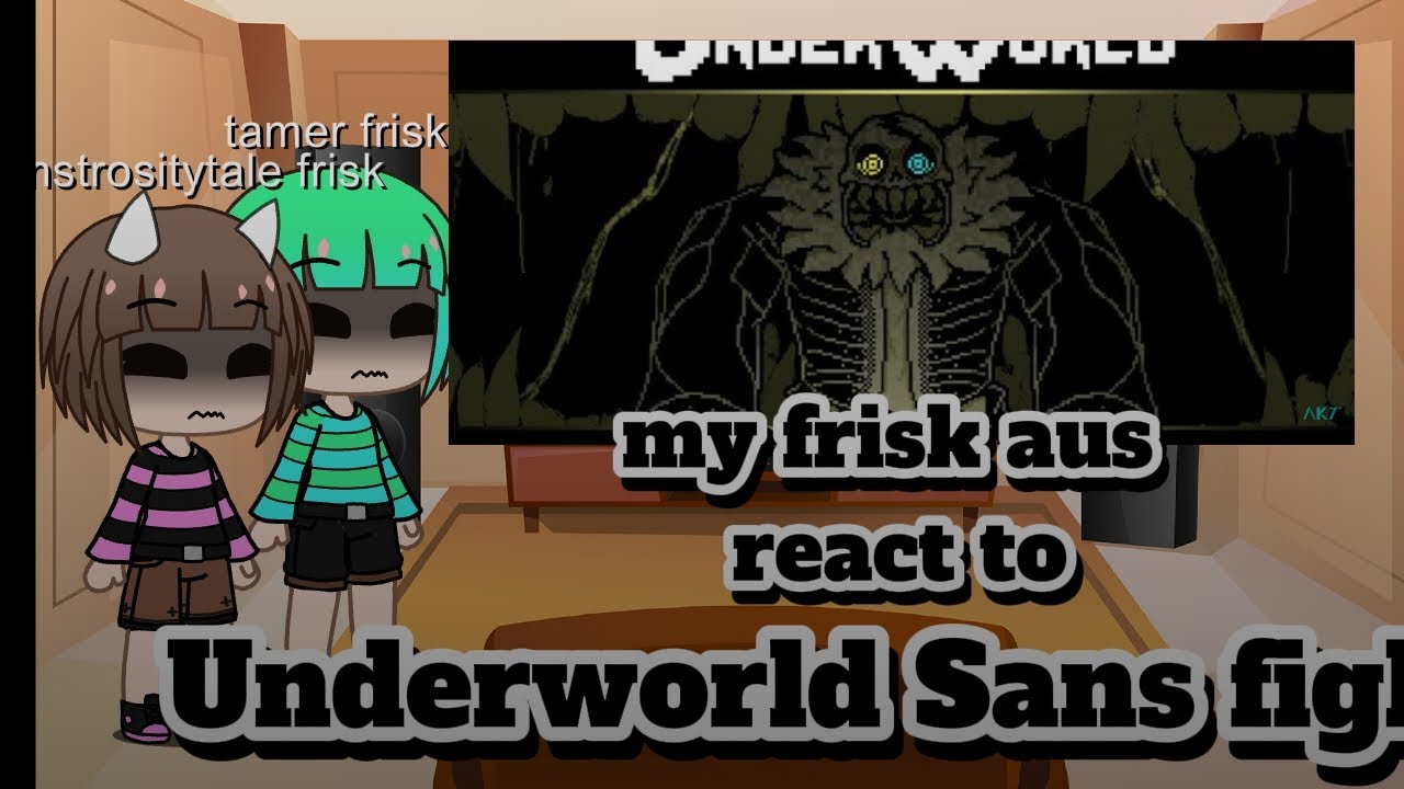 My Frisk aus react to underworld sans fight|gacha club
