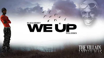 Black Sherif - We Up (Official Lyrics Video)