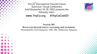 Recurrent thyroid cancer: screening and treatment. 302