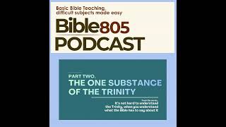 Understanding the Trinity, Part Two, The One Substance of the Trinity