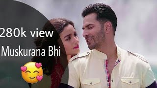 New version for muskurana Bhi tujhi se shikha