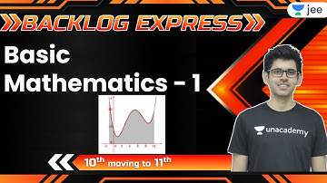JEE: Basic Mathematics |  Unacademy JEE | IIT JEE Physics | Namo Kaul