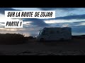 Sur la route de zujar  partie 1  campingcar vanlife espagne