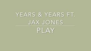 Download Lagu Jax Jones ft. Years \u0026 Years - Play (Lyrics) MP3