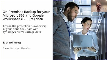Synology Webinar - On-Premises Backup of your Microsoft 365 and Google Workspace (G Suite) data