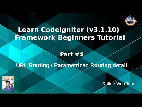 Learn CodeIgniter (v3.1.10) Framework Beginners Tutorial #4 - URL Routing in CodeIgniter