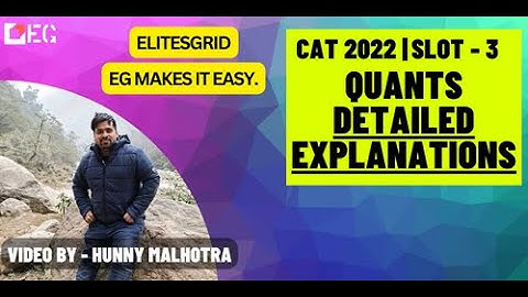 CAT 2022 - Slot 3 - QA Detailed Explanations