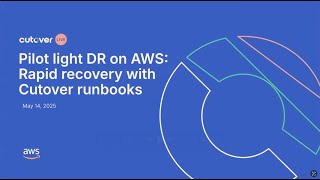 Pilot light disaster recovery on AWS: Rapid recovery with Cutover runbooks