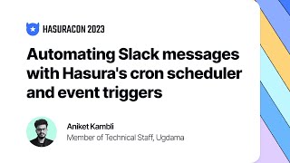 Automating Slack messages with Hasura's cron scheduler and event triggers