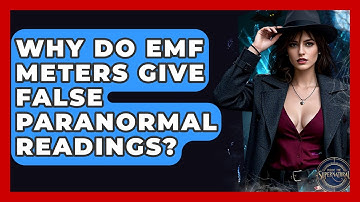 Why Do EMF Meters Give False Paranormal Readings? - Inside the Supernatural