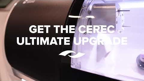 The CEREC Ultimate Upgrade