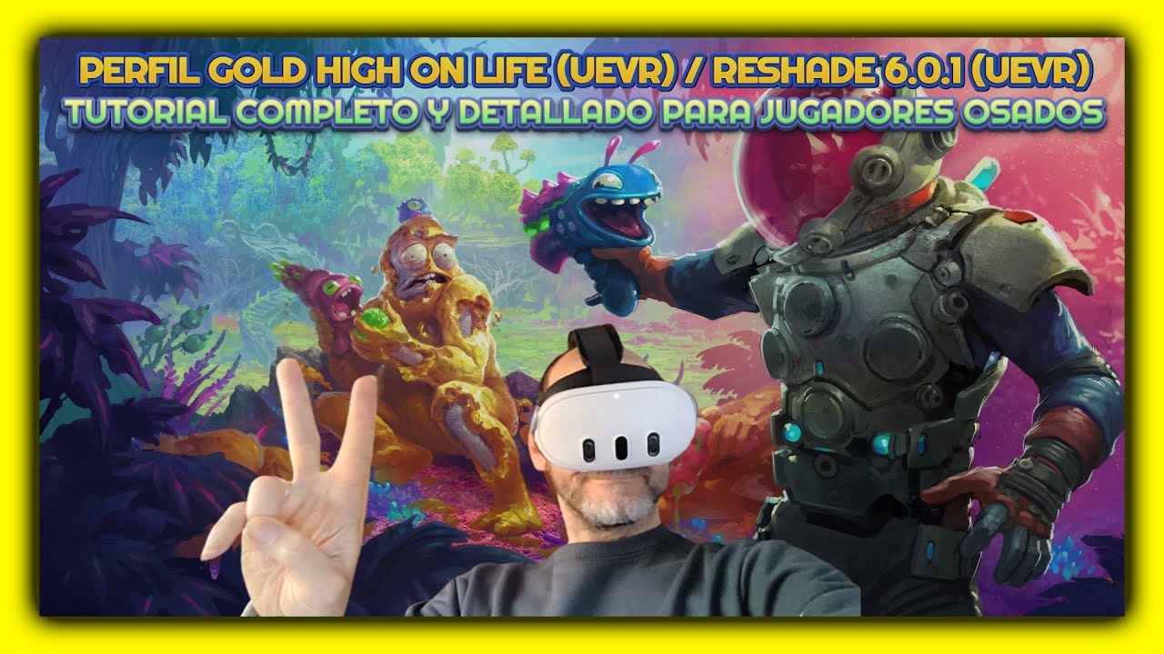 Tutorial y perfil gold high on life uevr reshade 6 0 1 uevr youtube