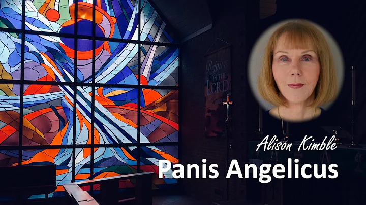 Alison Kimble:  Panis Angelicus