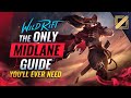 The ONLY Mid Lane Guide You'll EVER NEED - Wild Rift  (LoL Mobile)