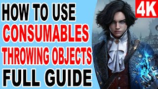 Lies of P How to Use and Equip Consumables and Throwing Objects