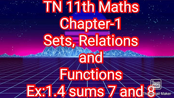 TN 11th Maths Ex:1.4 sums 7 and 8 Chapter-1 Sets Relations and Functions in Tamil