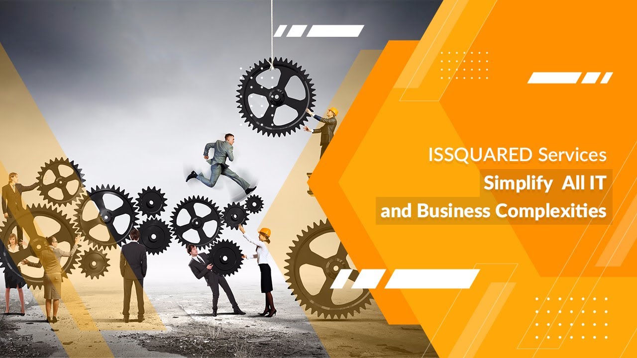 ISSQUARED Services | Simplify All IT and Business Complexities